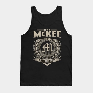 It'S A Mckee Thing You Wouldn'T Understand Tank Top